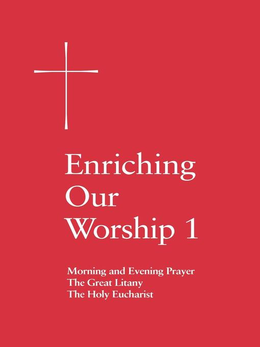 Title details for Enriching Our Worship 1 by Church Publishing - Available